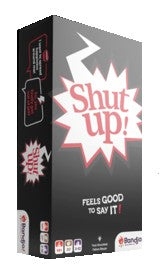 Shut Up!