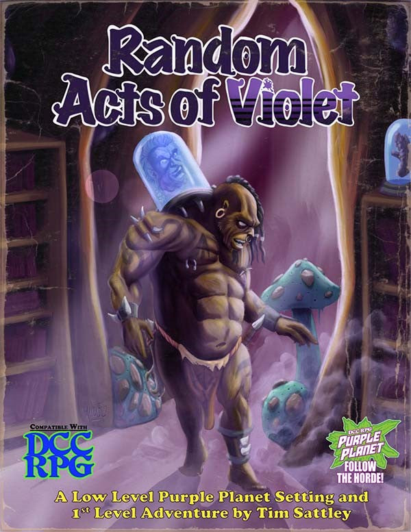 Dungeon Crawl Classics RPG: Purple Planet Adventure - Random Acts of Violet