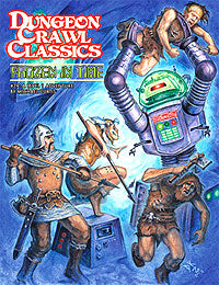 Dungeon Crawl Classics RPG: #079 - Frozen in Time