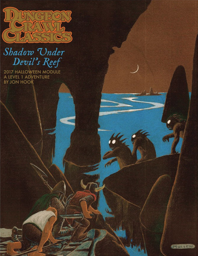 Dungeon Crawl Classics RPG: 2017 Halloween Module - Shadow Under Devil`s Reef
