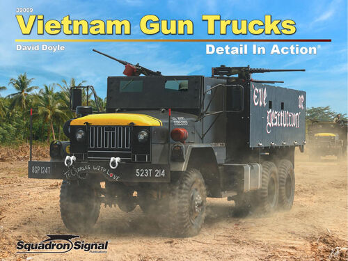 Squadron Publications 39009 Vietnam Gun Trucks Detail in Action