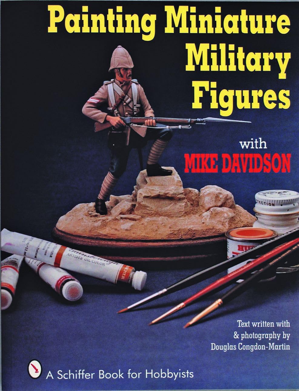 SCHIFFER BOOKS 406256 Painting Miniature Military Figures