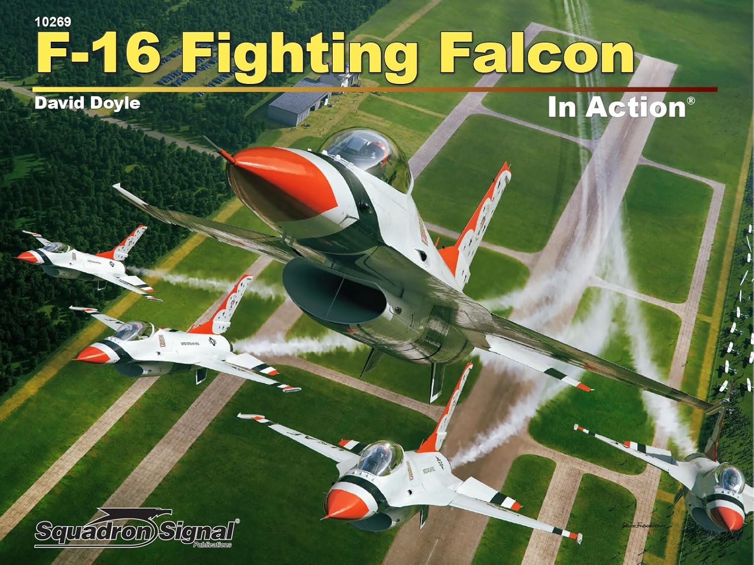 Squadron Publications 10269 F-16 Fighting Falcon in Action