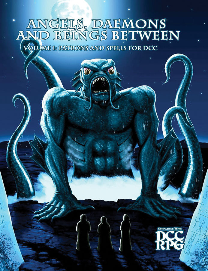 Dungeon Crawl Classics RPG: Angels Daemons and Beings Between Volume 1 - Patrons and Spells for DCC
