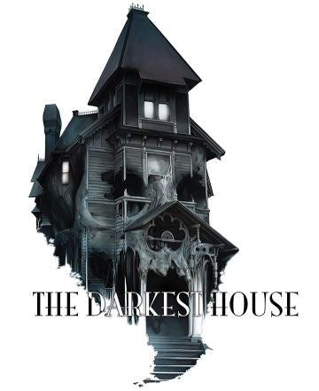 The Darkest House
