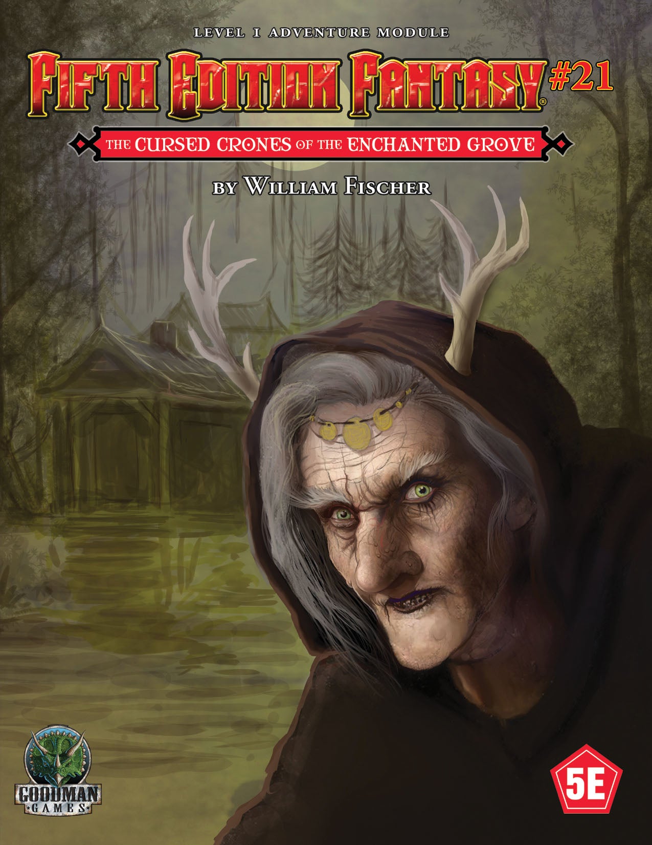 Fifth Edition Fantasy: #021 - The Cursed Crones of the Enchanted Grove