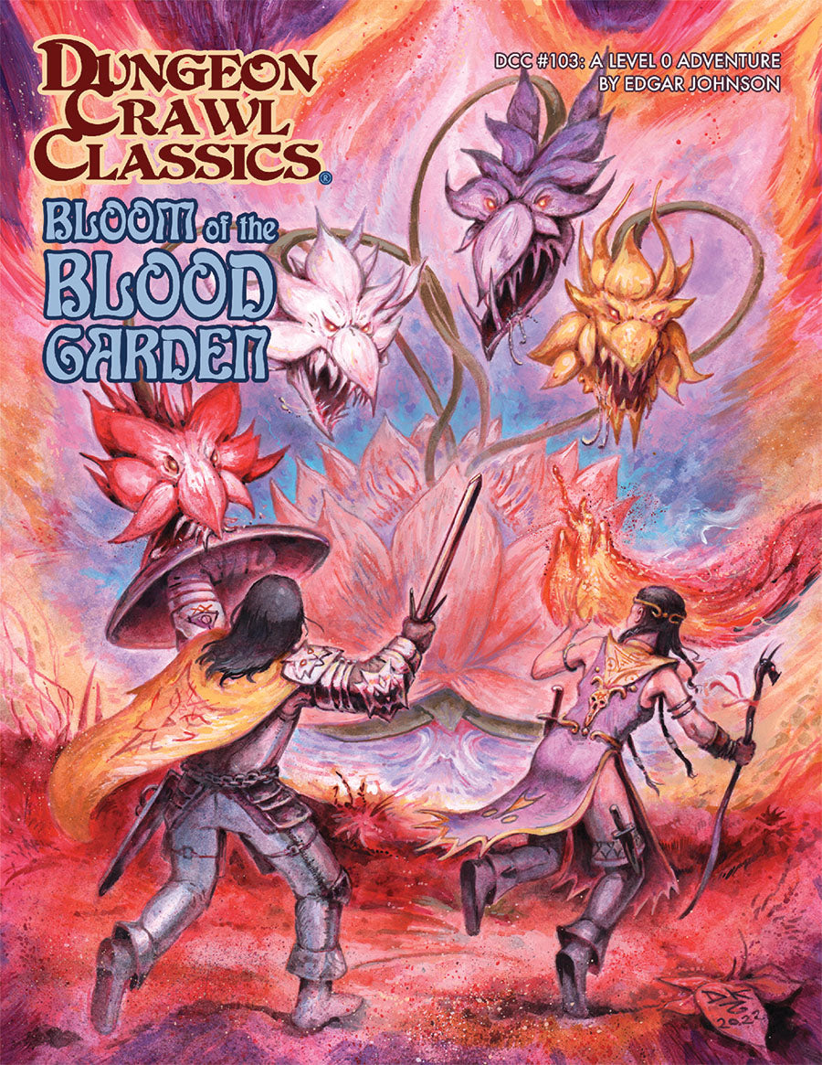 Dungeon Crawl Classics RPG: #103 - Bloom of the Blood Garden