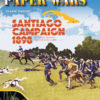 Paper Wars 102: Santiago Campaign 1898