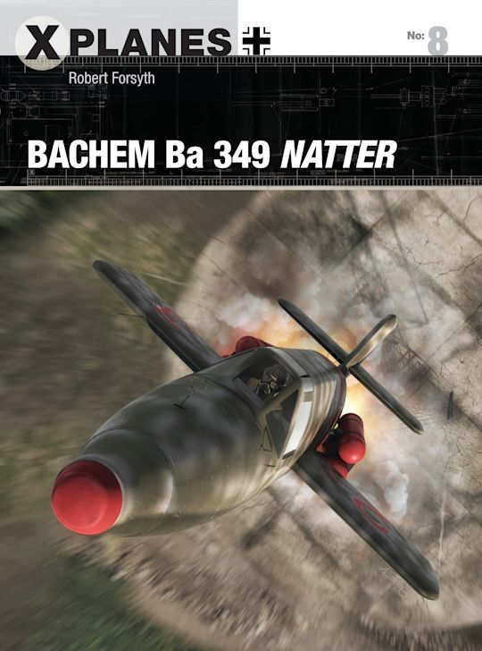 Osprey Publishing XPL8 Bachem Ba 349 Natter