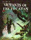 After the Bomb RPG: Mutants of the Yucatan