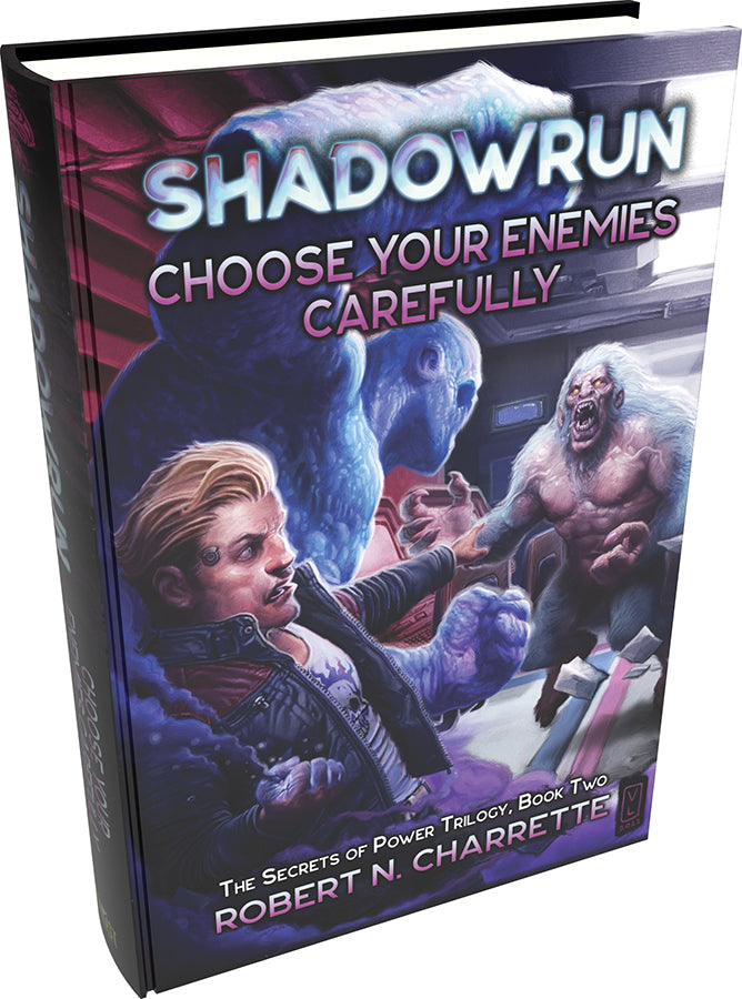 Shadowrun: Choose Your Enemies Carefully (Premium Hardback)