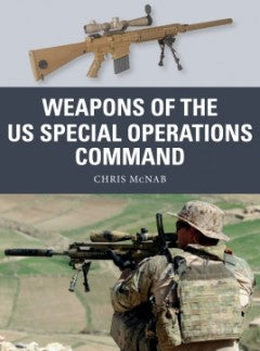 Osprey Publishing WPN69 Weapons of the US Sp Op Commnd