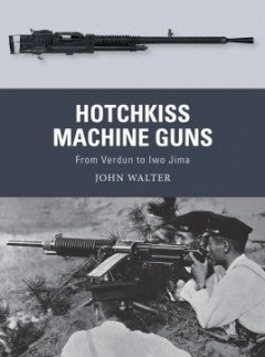 Osprey Publishing WPN71 Hotchkiss Machine Guns