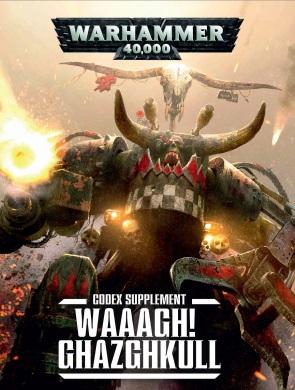 Warhammer 40K: WAAAGH! Ghazghkull - Orcs Supplement