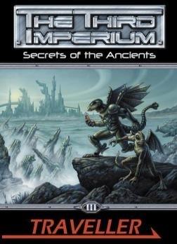 Traveller RPG - The Third Imperium: Secrets of the Ancients (HC)