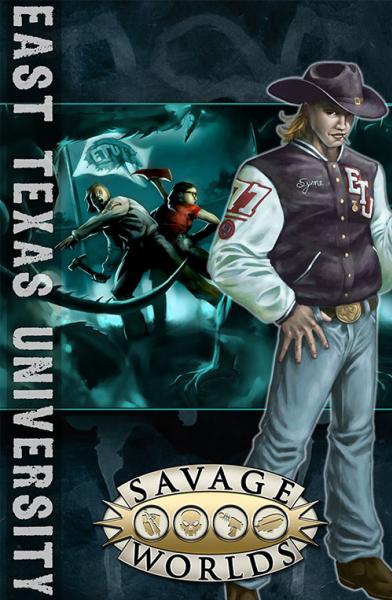 Savage Worlds RPG: East Texas University (SC)