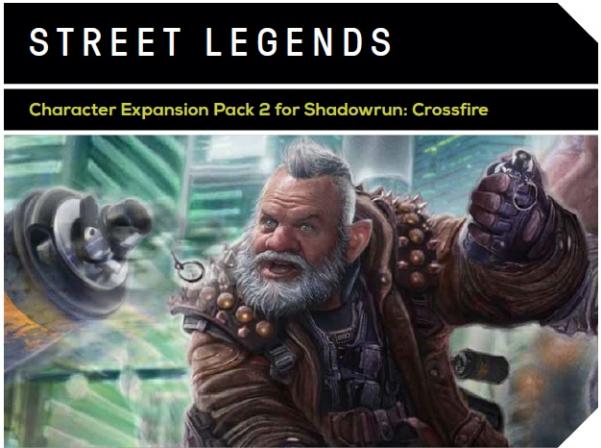 Shadowrun Crossfire DBG: Street Legends (Character Expansion Pack 2) [MFG OOP]