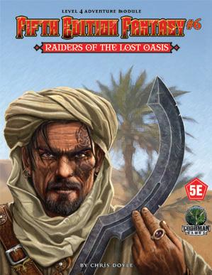 Dungeons & Dragons RPG: (Fifth Edition Fantasy) #6 Raiders Of The Lost Oasis