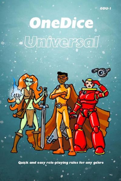OneDice Universal: The Quick & Flexible Role-Playing Game