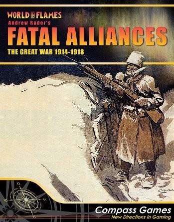 Fatal Alliances: The Great War, 1914-1918 (World In Flames)