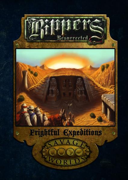 Savage Worlds RPG: Rippers Resurrected - Frightful Expeditions [Limited Edition] (HC)
