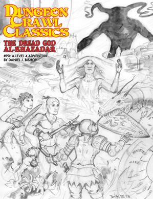 Dungeon Crawl Classics RPG: (Adventure) #90 The Dread God Of Al-Khazadar (Limited Ed. Sketch Cover)