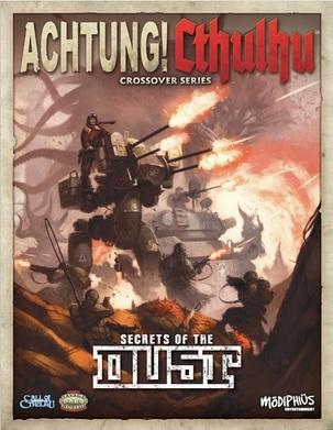 Achtung! Cthulhu: Secrets Of The Dust (Call Of Cthulhu/Savage Words, Full Color)