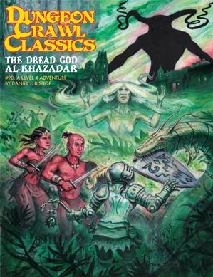 Dungeon Crawl Classics RPG: (Adventure) #90 The Dread God Al-Khazadar