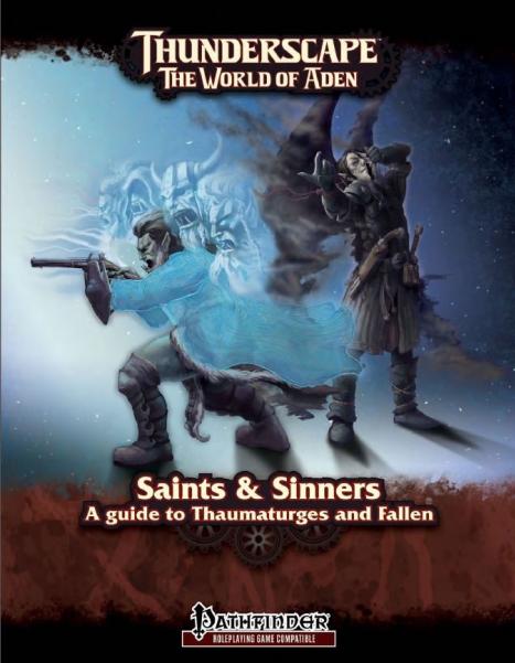 Pathfinder RPG: Thunderscape Class Guide 2 - Saints & Sinners, A Guide to Thaumaturges and Fallen