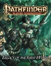 Pathfinder RPG: (Player Companion) Legacy Of The First World