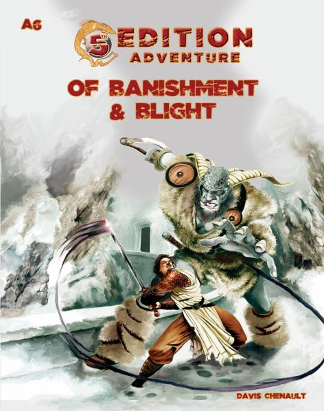 D&D 5th Edition Adventures: A6 - Of Banishment & Blight