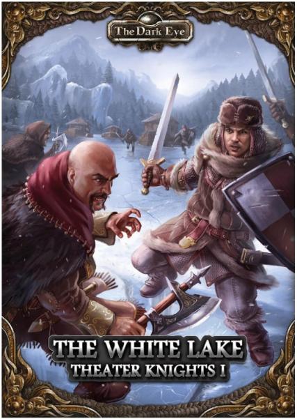 The Dark Eye RPG: The White Lake - Theater Knights I (Part 1 of the Theater Knights Campaign)