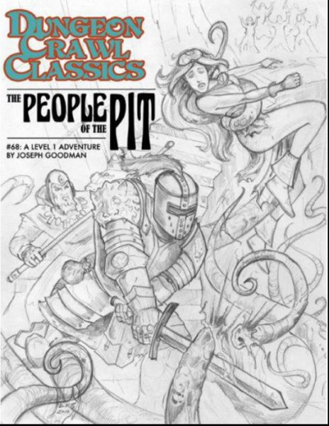 Dungeon Crawl Classics RPG: (Adventure) #68 The People Of The Pit (Limited Ed. Sketch Cover)