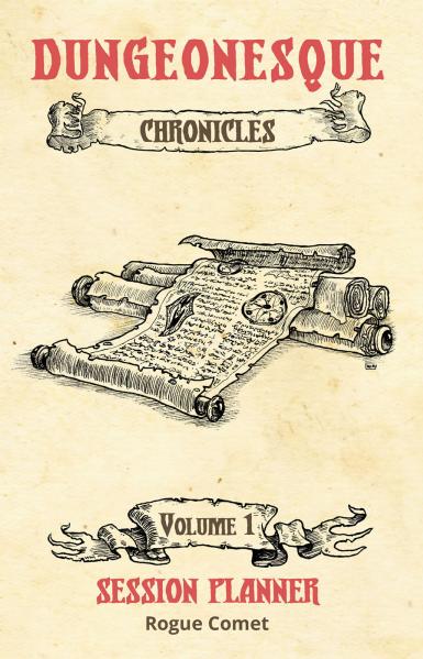 Dungeonesque RPG: Chronicles RPG Kit - Session Planner
