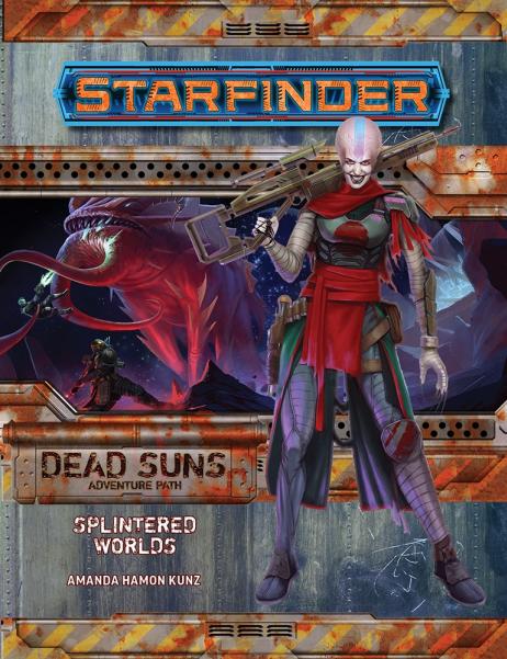 Starfinder RPG: Starfinder Adventure Path - Splintered Worlds (Dead Suns 3/6)