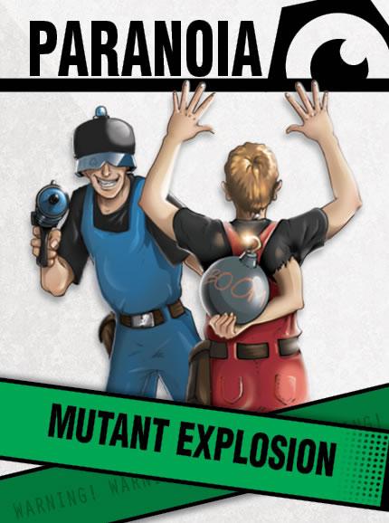 Paranoia RPG: The Mutant Explosion