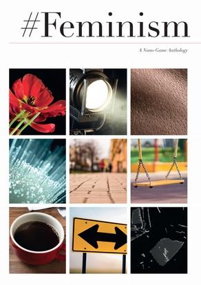 (hashtag)Feminism: A Nano-Games Anthology (34 Bite-sized Games)