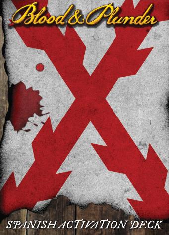 Blood & Plunder: Spanish Activation Deck