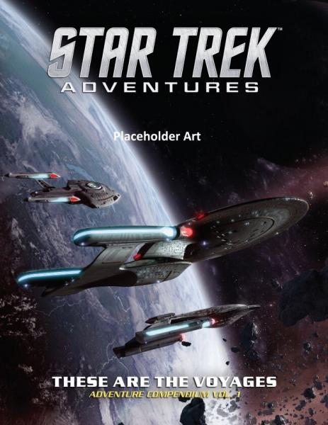 Star Trek Adventures RPG: These are the Voyages, Vol.1