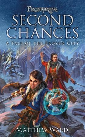 Frostgrave: Second Chances - A Tale of the Frozen City