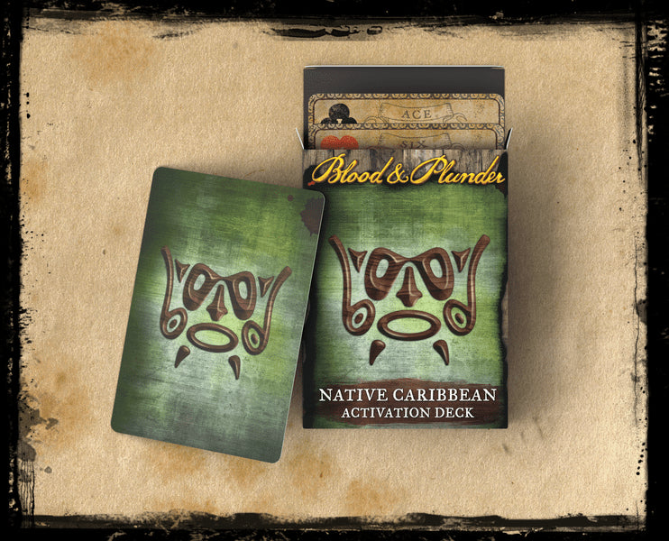 Blood & Plunder: (Native American) Native Caribbean Activation Deck