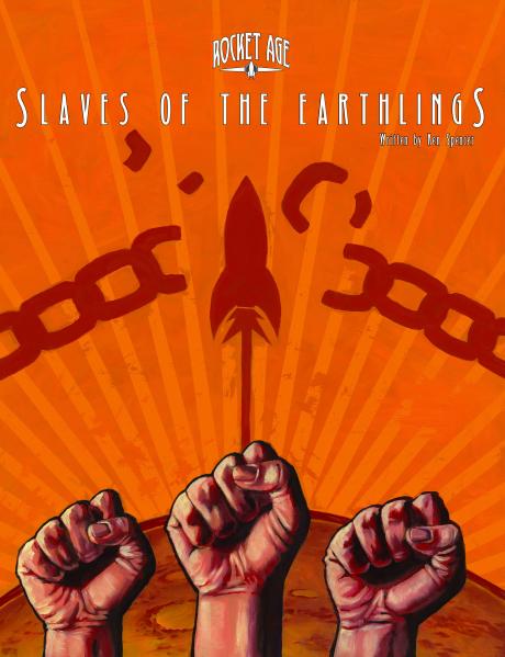 Rocket Age: Slaves of the Earthlings