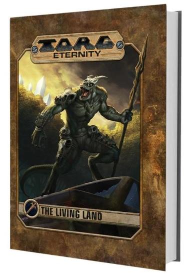 Torg Eternity RPG: The Living Land (HC)