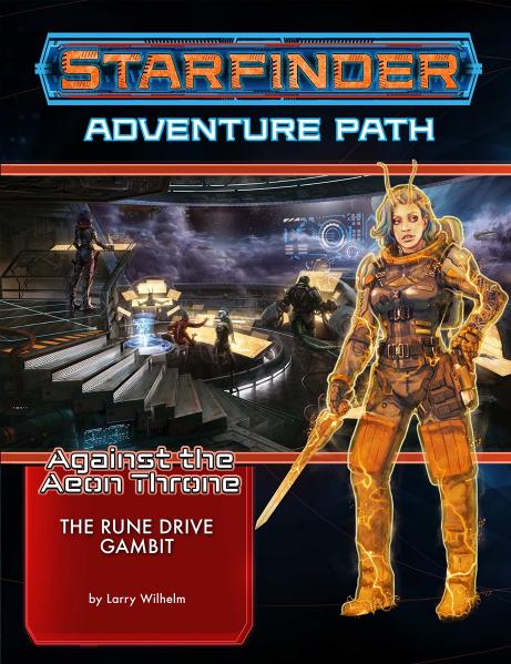 Starfinder RPG: Adventure Path - The Rune Drive Gambit (Against the Aeon Throne 3/3)