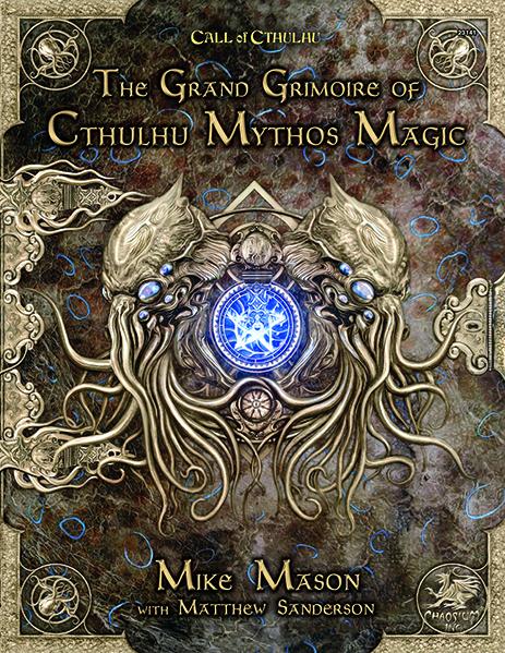 Call of Cthulhu RPG: Grand Grimoire of Cthulhu Mythos Magic (HC)
