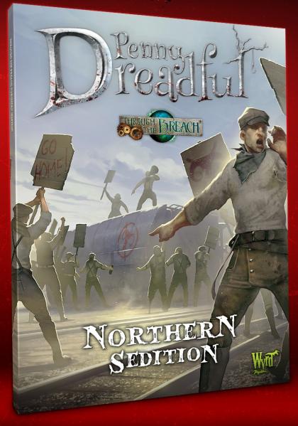 Through The Breach RPG: (Penny Dreadful) Northern Sedition