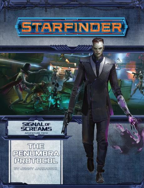 Starfinder RPG: Adventure Path - The Penumbra Protocol (Signal of Screams 2 of 3)