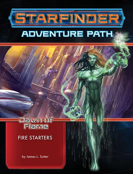 Starfinder RPG: Adventure Path - Fire Starters (Dawn of Flame 1 of 6)