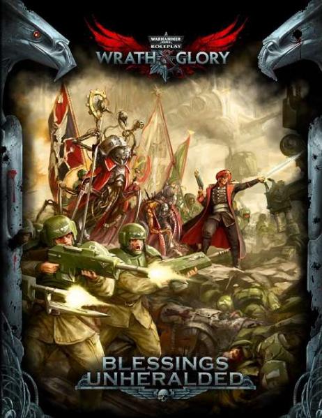 Wrath & Glory RPG: Blessings Unheralded