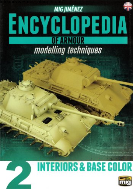 AMMO: Encyclopedia of Armour Modelling Techniques Vol. 2 - Interiors & Base Color